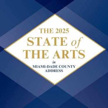 The 2025 State of the Arts in Miami-Dade County Address