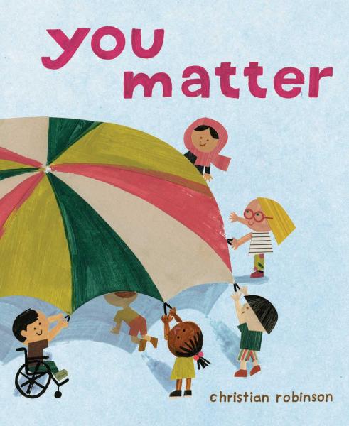 Image: You Matter, by Christian Robinson